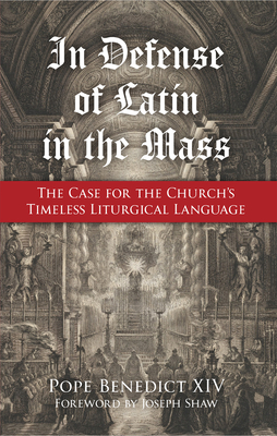 Bild des Verkufers fr In Defense of Latin in the Mass: The Case for the Church's Timeless Liturgical Language (Paperback or Softback) zum Verkauf von BargainBookStores