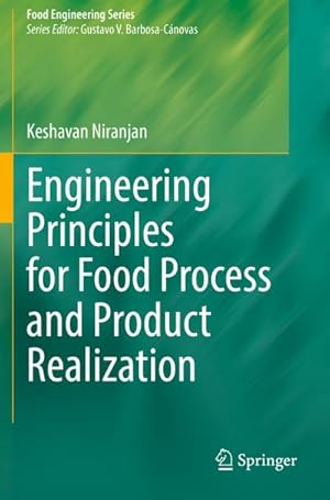 Immagine del venditore per Engineering Principles for Food Process and Product Realization venduto da BuchWeltWeit Ludwig Meier e.K.