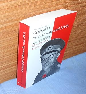 General in Wehrmacht und NVA : Vinzenz Müller : Eine deutsche Karriere