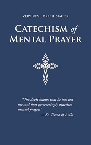 Bild des Verkufers fr Catechism of Mental Prayer zum Verkauf von moluna