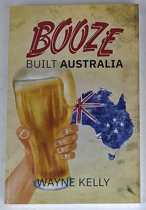 Booze Built Australia