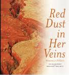 Seller image for RED DUST IN HER VEINS: Women of the Pilbara for sale by Elizabeth's Bookshops