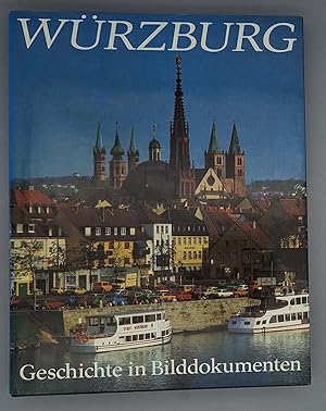 Würzburg; Geschichte in Bilddokumenten;