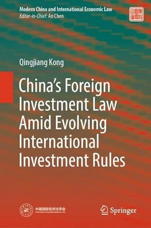 Bild des Verkufers fr Chinas Foreign Investment Law Amid Evolving International Investment Rules zum Verkauf von AHA-BUCH GmbH