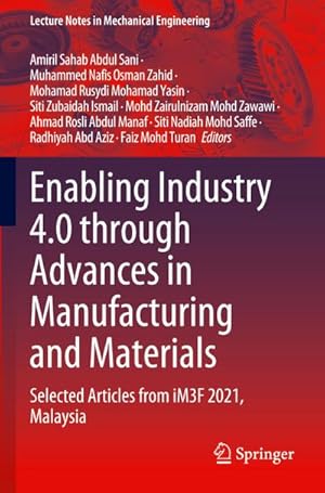 Seller image for Enabling Industry 4.0 through Advances in Manufacturing and Materials : Selected Articles from iM3F 2021, Malaysia for sale by AHA-BUCH GmbH