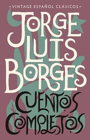 Seller image for Cuentos completos / Complete Short Stories: Jorge Luis Borges (Paperback) for sale by AussieBookSeller