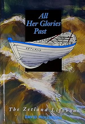 Bild des Verkufers fr All her Glories Past. The Zetland Lifeboat zum Verkauf von Barter Books Ltd