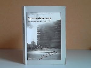 Unabhängige Autorengemeinschaft So habe ich das erlebt". Spurensicherung. Zeitzeugen zum 17. Jun...