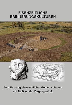 Image du vendeur pour BUFM 107: Eisenzeitliche Erinnerungskulturen - Zum Umgang eisenzeitlicher Gemeinschaften mit Relikten der Vergangenheit mis en vente par Verlag Beier & Beran