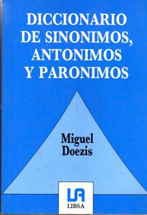 Diccionario de Sinonimos, Antonimos y Paronimos