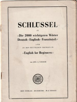 Bild des Verkufers fr Schlssel zu "Die 2000 wichtigsten Wrter Deutsch - Englisch - Franzsisch" und zu den deutsche bungen in "English for Beginners" Englischer Teil zum Verkauf von BuchSigel