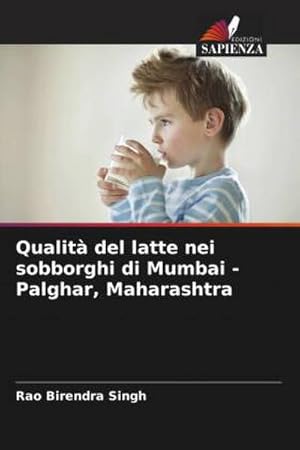 Bild des Verkufers fr Qualit del latte nei sobborghi di Mumbai - Palghar, Maharashtra zum Verkauf von BuchWeltWeit Ludwig Meier e.K.