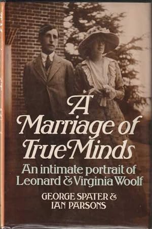 Seller image for A Marriage of True Minds: an Intimate Portrait of Leonard and Virginia Woolf for sale by Goulds Book Arcade, Sydney