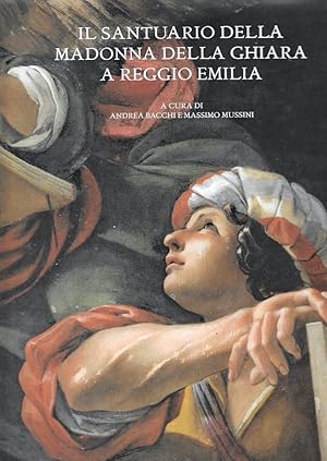 Imagen del vendedor de Il santuario della Madonna della Ghiara a Reggio Emilia a la venta por Messinissa libri