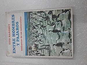 Seller image for Entre hombres y pajaros for sale by Libros nicos