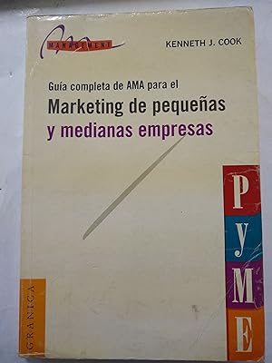 Seller image for Guia completa de AMA para el Marketing de pequeas y medianas empresas for sale by Libros nicos