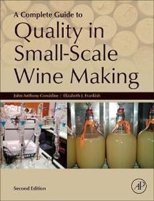 Bild des Verkufers fr A Complete Guide to Quality in Small-Scale Wine Making zum Verkauf von AHA-BUCH GmbH