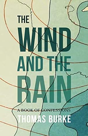 Seller image for The Wind and the Rain: A Book of Confessions for sale by WeBuyBooks