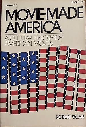 Seller image for Movie-Made America : A Cultural History of American Movies for sale by The Book House, Inc.  - St. Louis