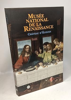 Bild des Verkufers fr Muse national de la Renaissance : Chteau d'Ecouen - Guide zum Verkauf von crealivres