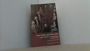 Seller image for Liebe Kinder, gute Kameraden. Friedrich Wilhelms I. Tabakskollegium als Sehnsuchtsort. for sale by Antiquariat Uwe Berg