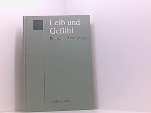 Bild des Verkufers fr Leib und Gefhl Beitrge zur Anthropologie zum Verkauf von Book Broker