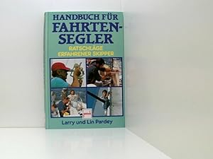 Bild des Verkufers fr Handbuch fr Fahrtensegler: Ratschlge erfahrener Skipper Larry u. Lin Pardey zum Verkauf von Book Broker