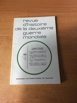 Seller image for REVUE D'HISTOIRE DE LA DEUXIEME GUERRE MONDIALE n 114 : l'Afrique franaise pendant la guerre : les populations du maghreb face  la propagande allemande, le retour de l'Afrique occidentale franaise dans la lutte contre l'ennemi aux cts des allis, Vichy et l'industrialisation aux colonies, l'opinion politique musulmane en Algrie et l'administration franaise (1939-1942) for sale by KEMOLA