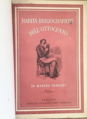 Rarità bibliografiche dell'Ottocento. Materiali e pretesti per una storia della Tipografia italia...