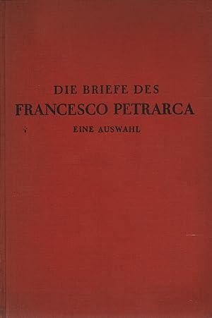Briefe des Francesco Petrarca. Eine Auswahl.