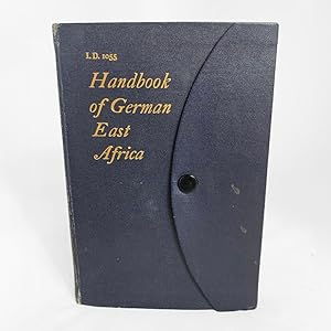 Imagen del vendedor de A Handbook of German East Africa Prepared on behalf of the Admiralty and the War Office a la venta por Lycanthia Rare Books