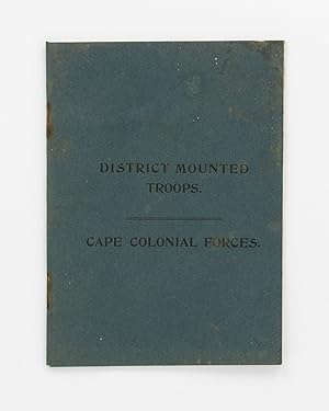 District Mounted Troops. Cape Colonial Forces [cover title]. Part I: Rules and Regulations for Or...