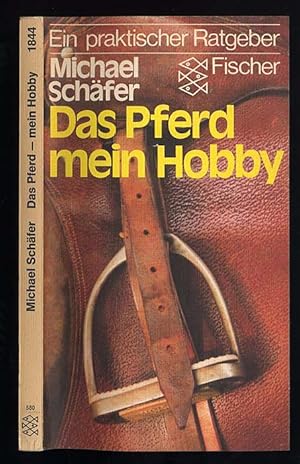 Seller image for Das Pferd - mein Hobby. Ein Ratgeber fr den Freizietreiter for sale by POLIART Beata Kalke