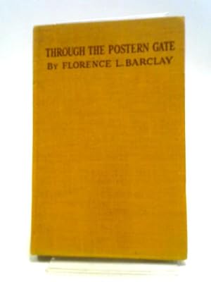 Immagine del venditore per Through The Postern Gate: A Romance in Seven Days venduto da World of Rare Books