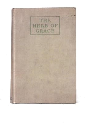 Immagine del venditore per The Herb of Grace venduto da World of Rare Books