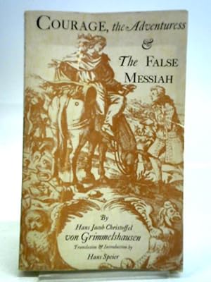 Bild des Verkufers fr Courage, The Adventuress and The False Messiah zum Verkauf von World of Rare Books