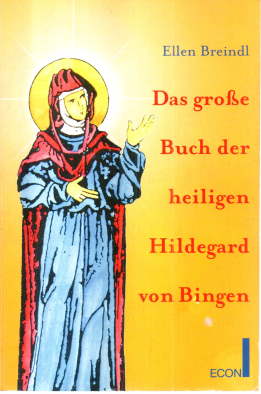 Das große Buch der heiligen Hildegard von Bingen.