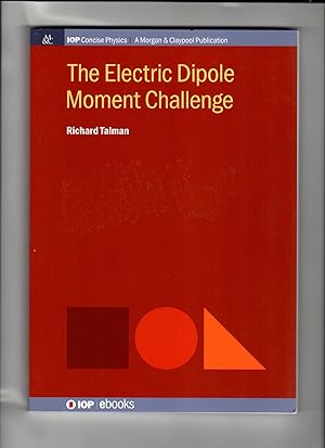 Seller image for The Electric Dipole Moment Challenge (Iop Concise Physics) for sale by Leopolis