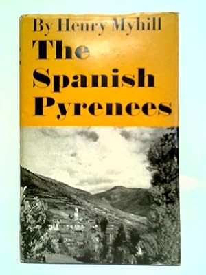 Bild des Verkufers fr The Spanish Pyrenees zum Verkauf von World of Rare Books
