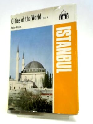 Image du vendeur pour Istanbul (Cities Of The World, No. 8) With 26 Photographs And 2 Maps. mis en vente par World of Rare Books