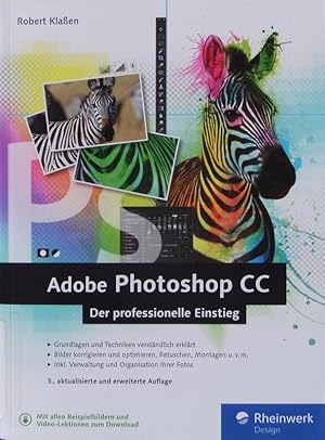 Immagine del venditore per Adobe Photoshop CC. Der professionelle Einstieg. venduto da Antiquariat Bookfarm