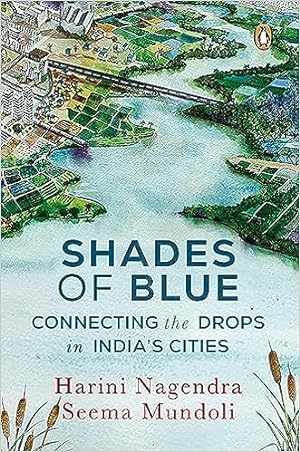 Image du vendeur pour Shades of Blue: Connecting the Drops in India's Cities mis en vente par Vedams eBooks (P) Ltd