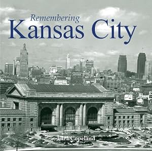 Seller image for Remembering Kansas City (Paperback) for sale by CitiRetail