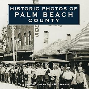 Bild des Verkufers fr Historic Photos of Palm Beach County (Hardcover) zum Verkauf von CitiRetail