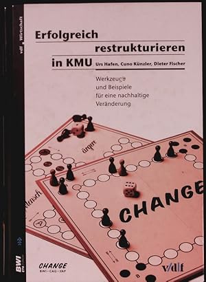 Bild des Verkufers fr Erfolgreich restrukturieren in KMU. Werkzeuge und Beispiele fr eine nachhaltige Vernderung. zum Verkauf von Antiquariat Bookfarm