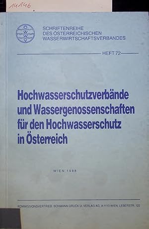 Image du vendeur pour Hochwasserschutzverbnde und Wassergenossenschaften fr den Hochwasserschutz in sterreich. HEFT 72 mis en vente par Antiquariat Bookfarm