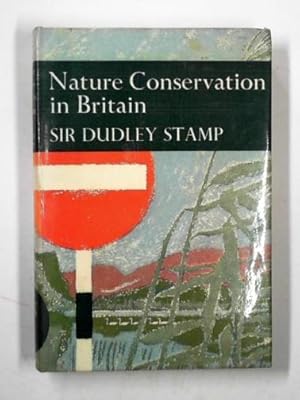 Imagen del vendedor de Nature conservation in Britain [New Naturalist Volume 49] a la venta por Cotswold Internet Books