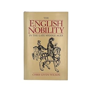 Seller image for The English Nobility In The Late Middle Ages for sale by Riveting Books