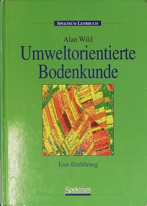 Bild des Verkufers fr Umweltorientierte Bodenkunde. zum Verkauf von Antiquariat Bookfarm