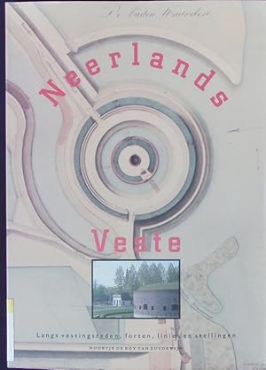 Bild des Verkufers fr Neerlands veste. Langs vestingsteden, forten, linies en stellingen. zum Verkauf von Antiquariat Bookfarm